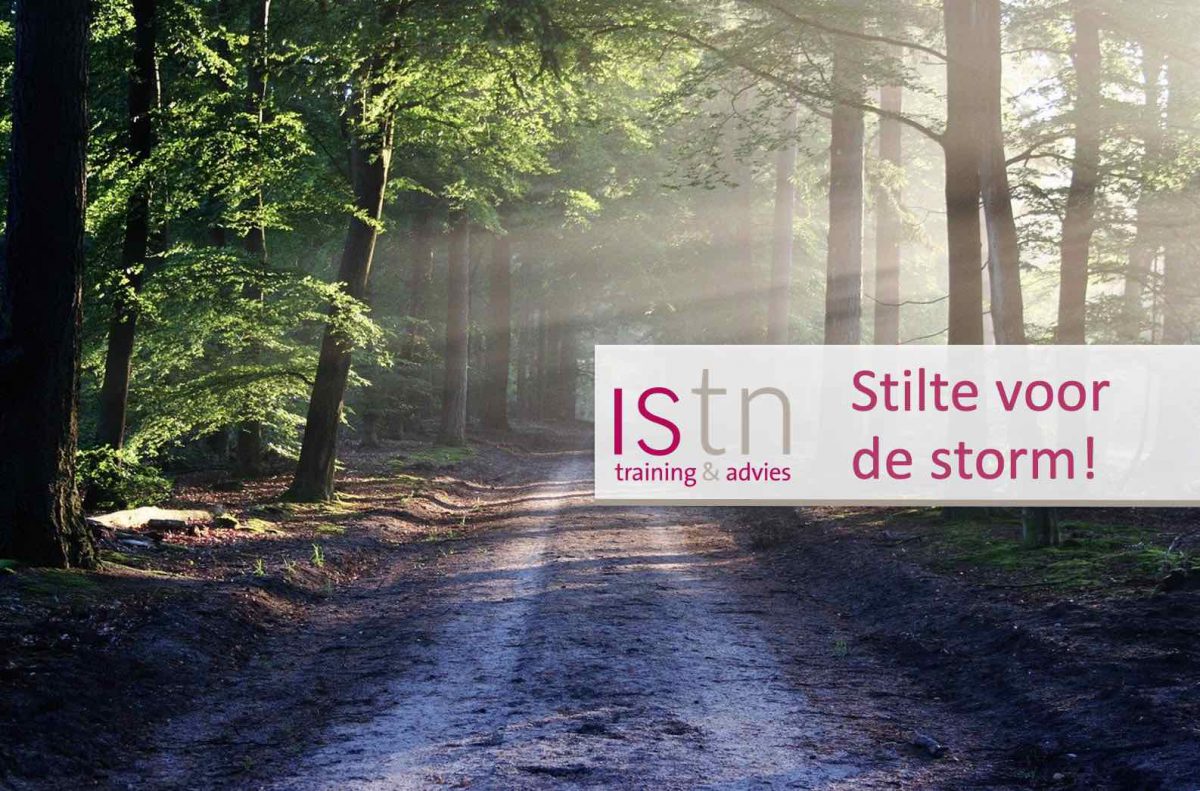Stilte voor de storm! Blog van ISTN