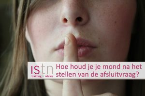 Hoe houd je je mond dicht na de afsluitvraag? Lees deze verkooptip!