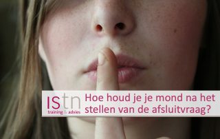 Hoe houd je je mond dicht na de afsluitvraag? Lees deze verkooptip!