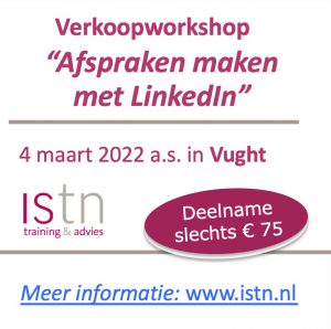 Verkoopworkshop Afspraken maken met LinkedIn 4 maart 2022 in Vught