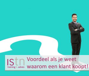 Voordelen als je weet waarom een klant koopt! Lees deze verkooptip van ISTN