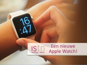 Een nieuwe Apple Watch - Lees deze verkoopblog van ISTN