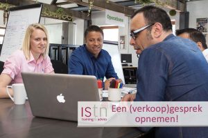 Een verkoopgesprek opnemen - Lees deze verkooptip van ISTN